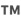 &trade;