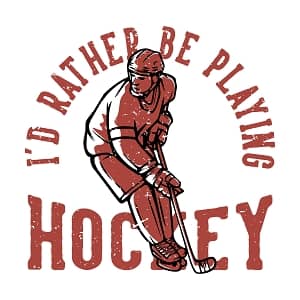 принт I`d rather be playing hockey