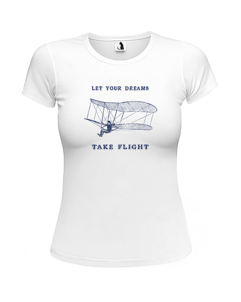 Образец женской футболки Let your dreams take flight приталенного кроя Футболка женская Let your dreams take flight приталенная