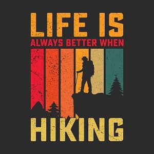 принт Life is always better when hiking