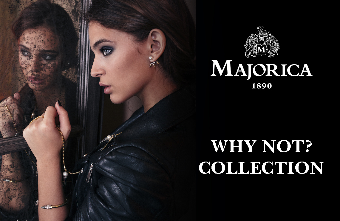 Majorica WHY NOT?