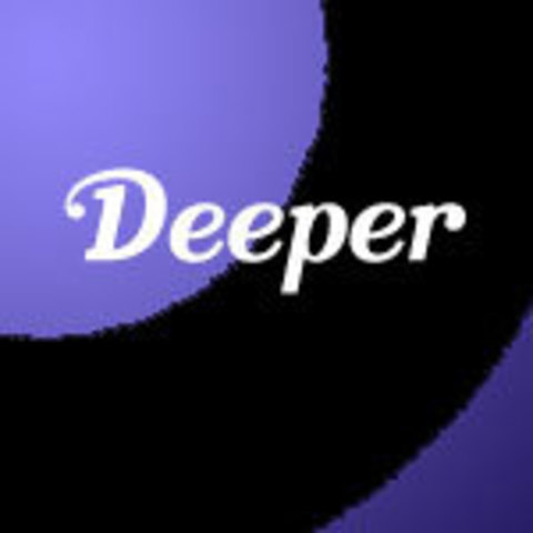 Deeper