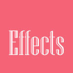 Effects