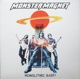MONSTER MAGNET: Monolithic Baby! (Виниловая пластинка)