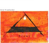 FRIEDLANDER, ERIK : Prowl (Компакт-диск)