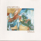 MITCHELL, JONI:  Mingus