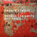 CYRILLE, ANDREW; SMITH, WADADA LEO; FRISELL, BILL:  Lebroba