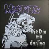 MISFITS: Die Die My Darling (EP) (Виниловая пластинка)