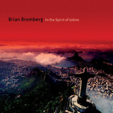 BROMBERG, BRIAN:  In The Spirit Of Jobim
