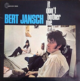 JANSCH, BERT It Dont Bother Me (Винил):