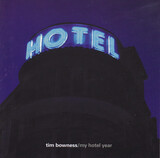 BOWNESS, TIM:  My Hotel Year