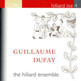 GUILLAUME DUFAY / HILLIARD ENSEMBLE:  Hilliard Live 4, Live