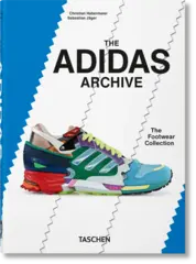 The Adidas Archive. The Footwear Collection (40th Edition)