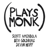 AMENDOLA, SCOTT BAND:  Plays Monk