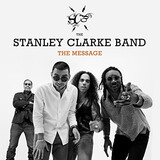 STANLEY CLARKE BAND :   The Message