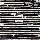 WATERS, ROGER:  Is This The Life We Really Want?
