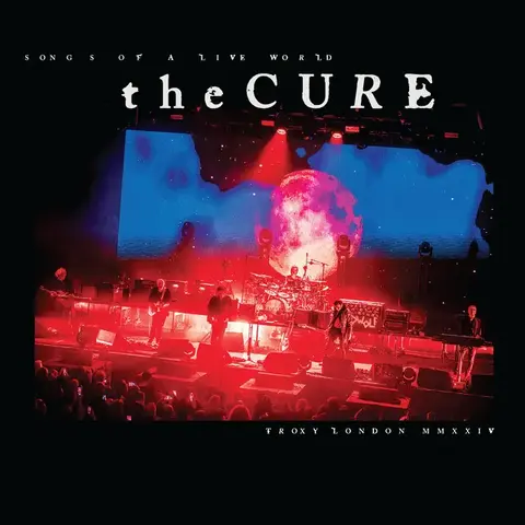 Виниловая пластинка The Cure — Songs Of A Live World: Troxy London MMXXIV