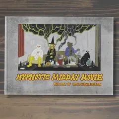 Hypnotic Midday Movie: The Art of Simon Hanselmann (На английском языке)