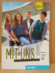 Mit uns B1+ Arbeitsbuch Deutsch für Jugendliche