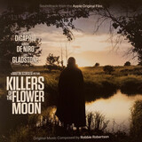 OST: ROBERTSON, ROBBIE: Killers Of The Flower Moon (Soundtrack From The Apple Original Film) (Виниловая пластинка)
