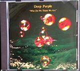 DEEP PURPLE: Who Do We Think We Are (Компакт-диск)
