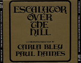 BLEY, CARLA:  Escalator Over The Hill