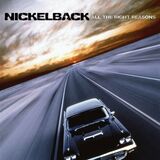 NICKELBACK: All The Right Reasons (Компакт-диск)
