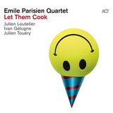 PARISIEN, EMILE QUARTET: Let Them Cook (Виниловая пластинка)