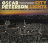 PETERSON, OSCAR:  City Lights The Oscar Peterson Quartet – Live In Munich