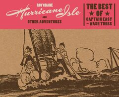 Hurricane Isle and Other Adventures: The Best of Captain Easy (На английском языке)