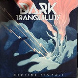 DARK TRANQUILLITY:  Endtime Signals (Винил)