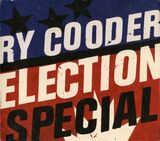 COODER, RY: Election Special (Компакт-диск)