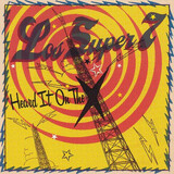 LOS SUPER SEVEN: Heard It On The X (Компакт-диск)