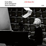 BLEY; SHEPPARD; SWALLOW:  Life Goes On