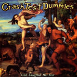 CRASH TEST DUMMIES: God Shuffled His Feet (Компакт-диск)