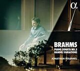 FOURNEL, JONATHAN : Brahms: Piano Sonata No.3 (Компакт-диск)