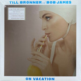 BRONNER, TILL; JAMES, BOB:  On Vacation