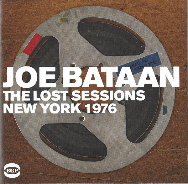 BATAAN, JOE: The Lost Sessions - New York 1976
