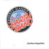 MANFRED MANN'S EARTH BAND:  Glorified Magnified