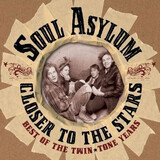 SOUL ASYLUM: Closer To The Stars - Best Of The Twin Tone Years (Компакт-диск)