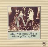 WAKEMAN, RICK: The Six Wives Of Henry VIII (Компакт-диск)
