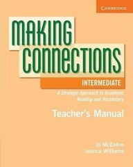 Making Connections Intermediate (Teacher's Manual: A Strategic Approach to Academic Reading and Vocabulary. Книга для учителя