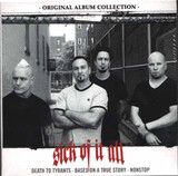 SICK OF IT ALL:  Original Album Collection (Death To Tyrants / Based On A True Story / Xxv Nonstop)