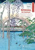 PRESTEL: Spring in Japan. Woodblock Prints by Hokusai, Hiroshige and Other Artists (Книга)
