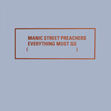 MANIC STREET PREACHERS:  Everything Must Go (20Th Anniversary)