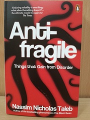 Antifragile: Things that Gain from Disorder