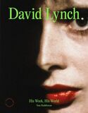 TOM HUDDLESTON: David Lynch: His Work, His World (Книга)