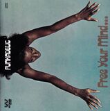 FUNKADELIC: Free Your Mind And Your Ass Will Follow (Компакт-диск)
