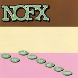 NOFX:  So Long And Thanks For All...