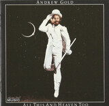 GOLD, ANDREW: All This And Heaven Too (Компакт-диск)